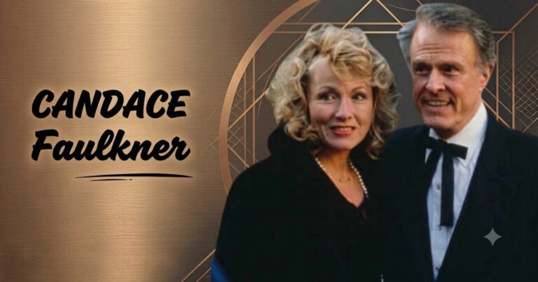 Candace Faulkner Biography: Age, Career, Family, Husband & More